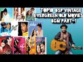 Top10 DSP Vintage Evergreen Old movies BGM Paart-1|| Chillout music with my creation