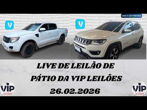 LIVE DE LEILÃO  NO PÁTIO DA VIP LEILÕES DIA 26.02.2026