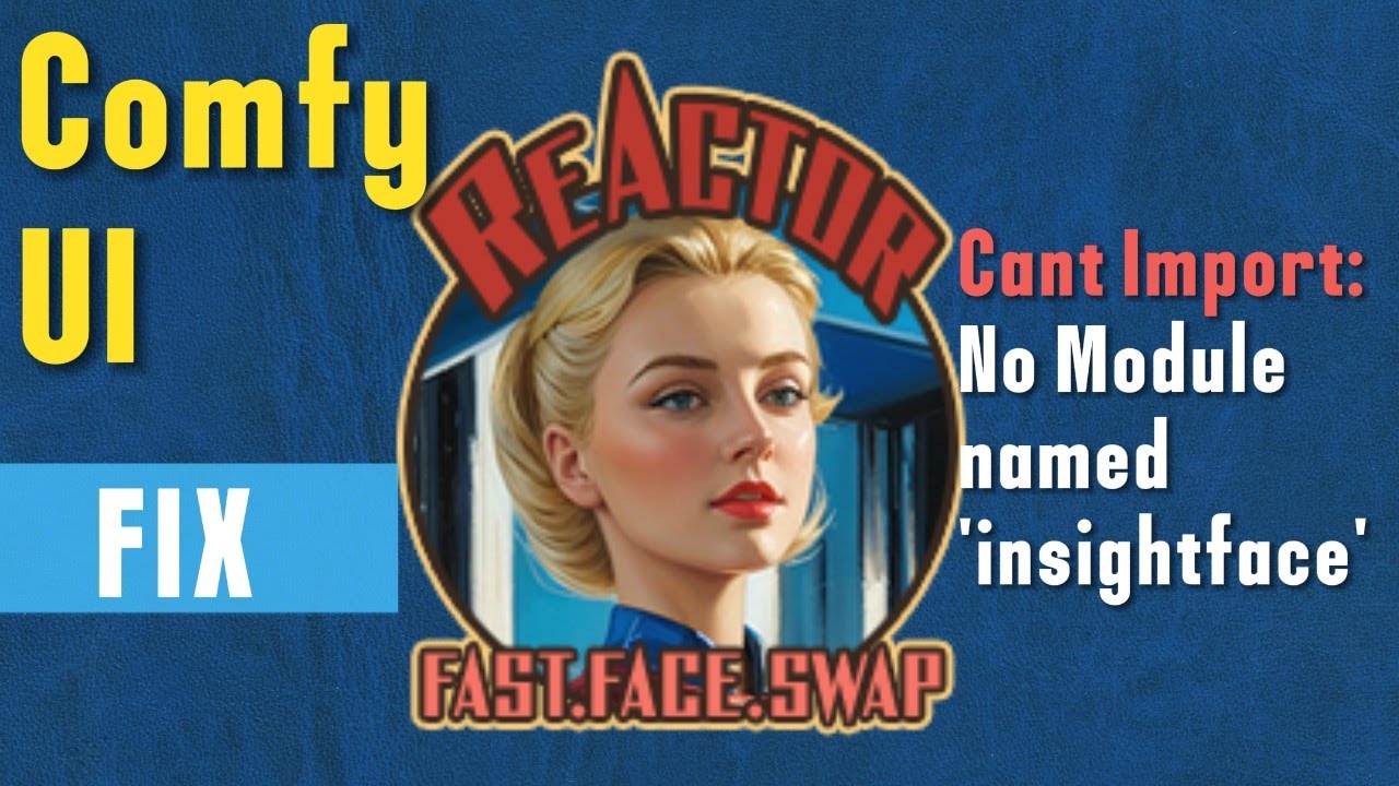 Reactor Node - Cannot import 'Insightface' Fix | Comfy UI