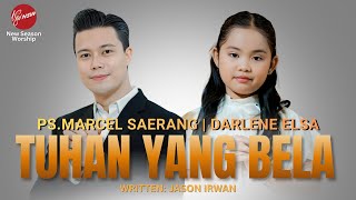 Download lagu TUHAN YANG BELA - PS. MARCEL SAERANG | DARLENE ELSA mp3