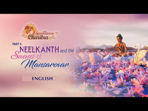 SSC5 - English - Neelkanth and the Swans of Mansarovar: Shri Swaminarayan Charitra - Pt 5