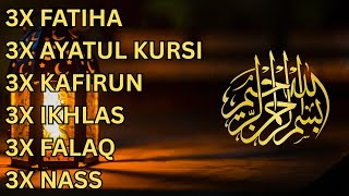 Download lagu 3X FATIHA 3X AYATUL KURSI 3X KAFIRUN 3X IKHLAS 3X FALAQ 3X NAS |  ALAA AQEL mp3