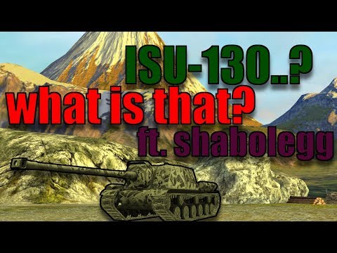 ISU 130 || A DPM MONSTER? ft. shabolegg