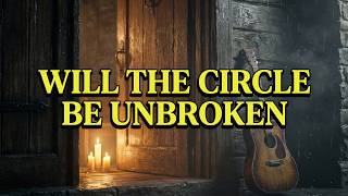 Will the Circle Be Unbroken? - Randy Travis [Lyrics Video]