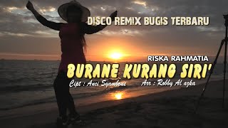 Download lagu Dico Remix Bugis terbaru BURANE KURANG SIRI Music... mp3
