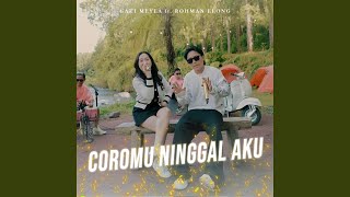 Download lagu Coromu Ninggal Aku mp3