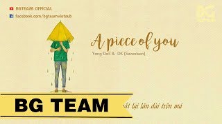 [BG TEAM] [Vietsub] Yang Dail & DK (Seventeen) - A piece of you
