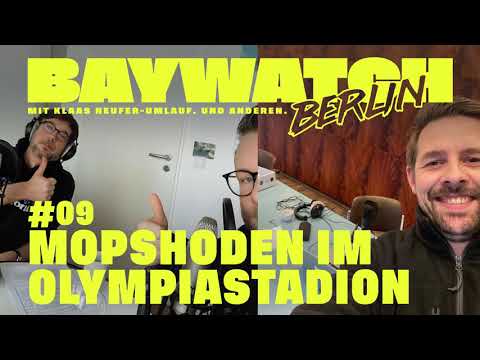Mopshoden im Olympiastadion | Folge #09 | Baywatch Berlin - Der Podcast