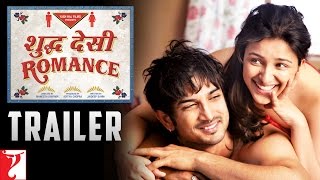 Shuddh Desi Romance | Official Trailer | Sushant Singh Rajput | Parineeti Chopra | Vaani Kapoor | DOWNLOAD THIS VIDEO IN MP3, M4A, WEBM, MP4, 3GP ETC