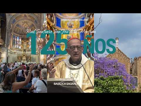 Homilía del Cardenal Omella | 125 aniversario Santuario San José de la Montaña | Sagrada Familia