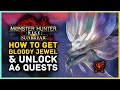 Monster Hunter Rise Sunbreak - How To Get The Bloody Jewel & A6 Anomaly Quest | Title Update 2 Build