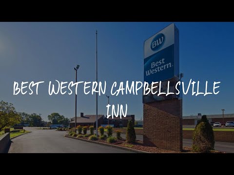Best Western Campbellsville Inn Review - Campbellsville , United States of America