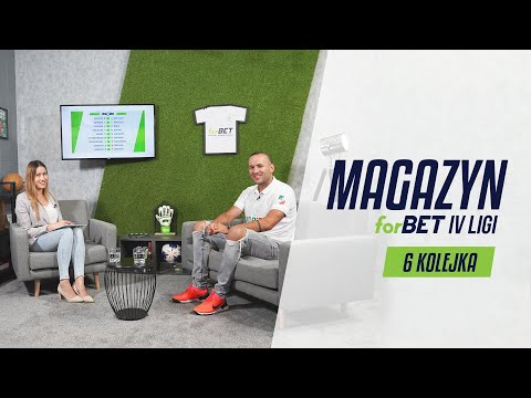 Magazyn forBET IV Ligi - 6 kolejka