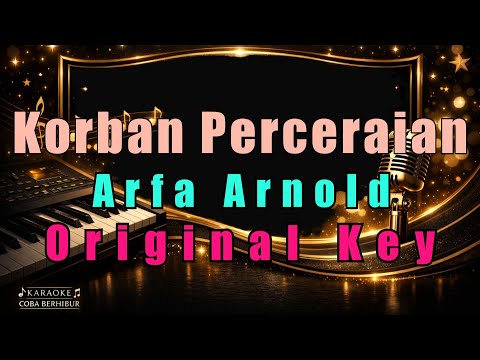 ARFA ARNOLD - KORBAN PERCERAIAN | LAGU TERBARU [KARAOKE LIRIK] | CBerhibur