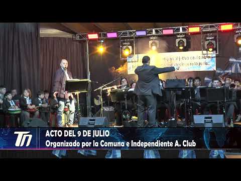ACTO 9 DE JULIO - Organizado por la Comuna e Independiente A.Club.