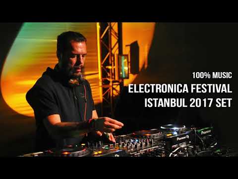 Electronica Festival Istanbul 2017 | 30 July, 2017