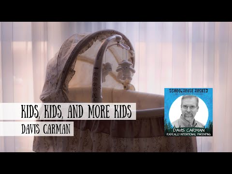 Radically Intentional Parenting: Kids, Kids, and More Kids - Davis Carman