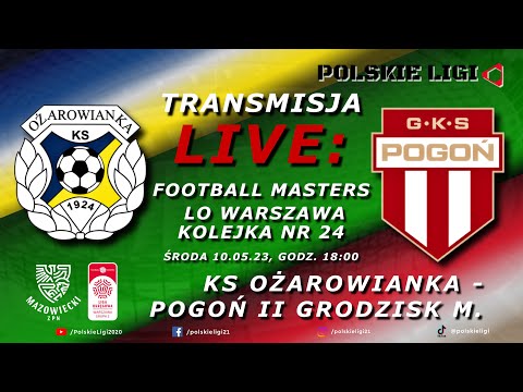 LIVE: KS OŻAROWIANKA - POGOŃ II GRODZISK MAZ.