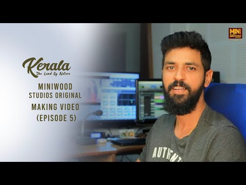 Kerala The Land of Nature || Miniwood Studios Original (Episode 5) || Shiju Xavier  || Making