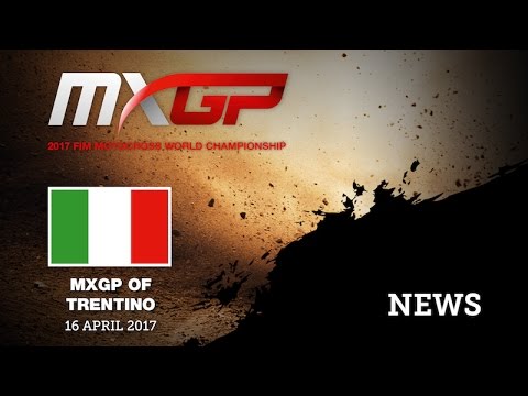 MXGP of TRENTINO 2017 NEWS HIGHLIGHTS #Motocross