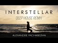 Interstellar (Deep House Remix) - Alexandre Pachabezian