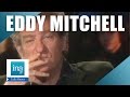 Eddy Mitchell "L'argent ? Il me faut 3 millions par an" | Archive INA