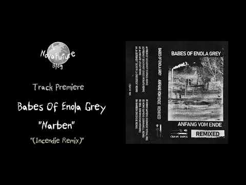 Babes Of Enola Grey - Narben (Incendie Remix) [CRAVE005 | Crave Tapes | Premiere]