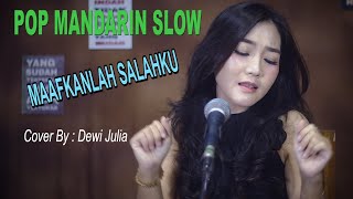 Download lagu MAAFKANLAH SALAHKU  - POP MANDARIN - COVER : DEWI JULIA mp3