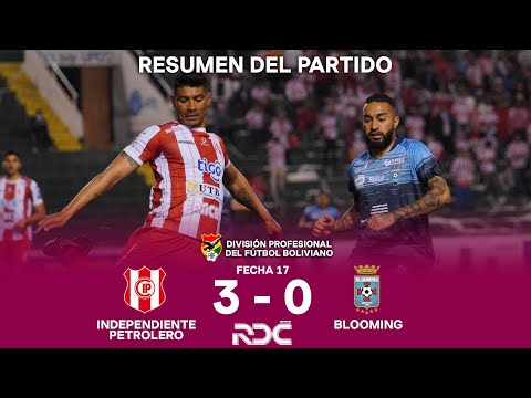 Resumen Independiente Petrolero vs Blooming - Fecha 17