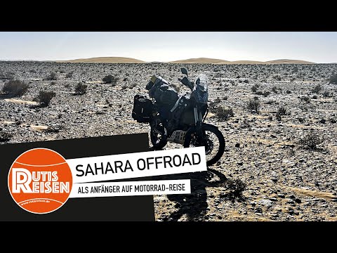 Als Anfänger auf Motorrad-Reise - offroad durch die Sahara (Folge 37)
