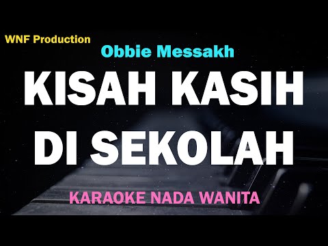Kisah Kasih di Sekolah - Obbie Messakh (KARAOKE WANITA)