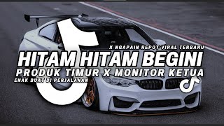 Download lagu DJ TIKTOK TERBARU! HITAM HITAM BEGINI | PRODUK TIMUR X ORANG BARU LEBE GACOR X NGAPAIN REPOT mp3