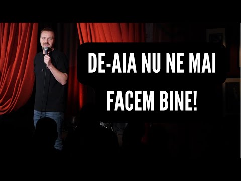 George Dumitru - DE-AIA NU NE MAI FACEM BINE! - Stand Up Comedy