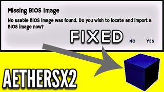 AetherSX2 Missing Bios Image Problem FIX!