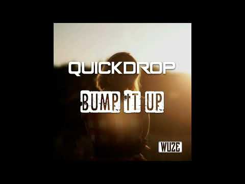 Quickdrop - Bump It Up (Radio Edit)
