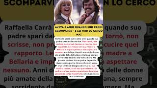 Raffaella Carrà  aveva 8 anni quando suo padre sparì dalla sua vita    Segreti Silenziosi  V7