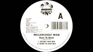 Melancholy Man- Born To Rock (Secret Rap Mix)