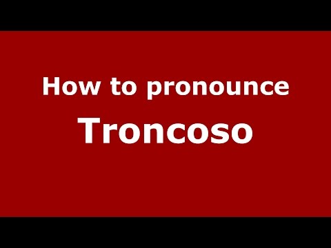 How to pronounce Troncoso (Spanish/Argentina) - PronounceNames.com