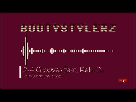 2-4 Grooves feat. Reki D. - Relax (Flashtune Remix) [HQ] [Hands up]