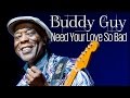 Buddy Guy - Need Your Love So Bad (SR)