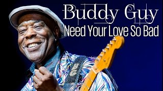 Buddy Guy - Need Your Love So Bad (SR)
