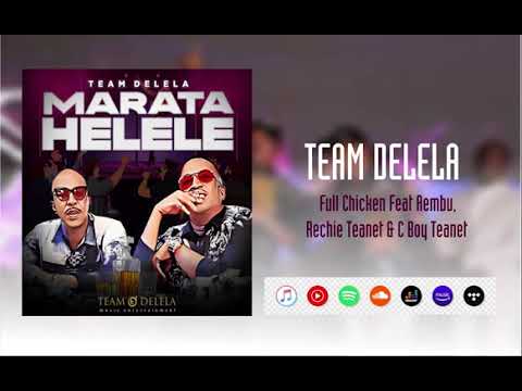 Team Delela - Full Chicken Aembu, Rise Teanet (full song)