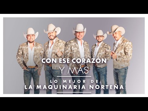 Lo Mejor de La Maquinaria Norteña
