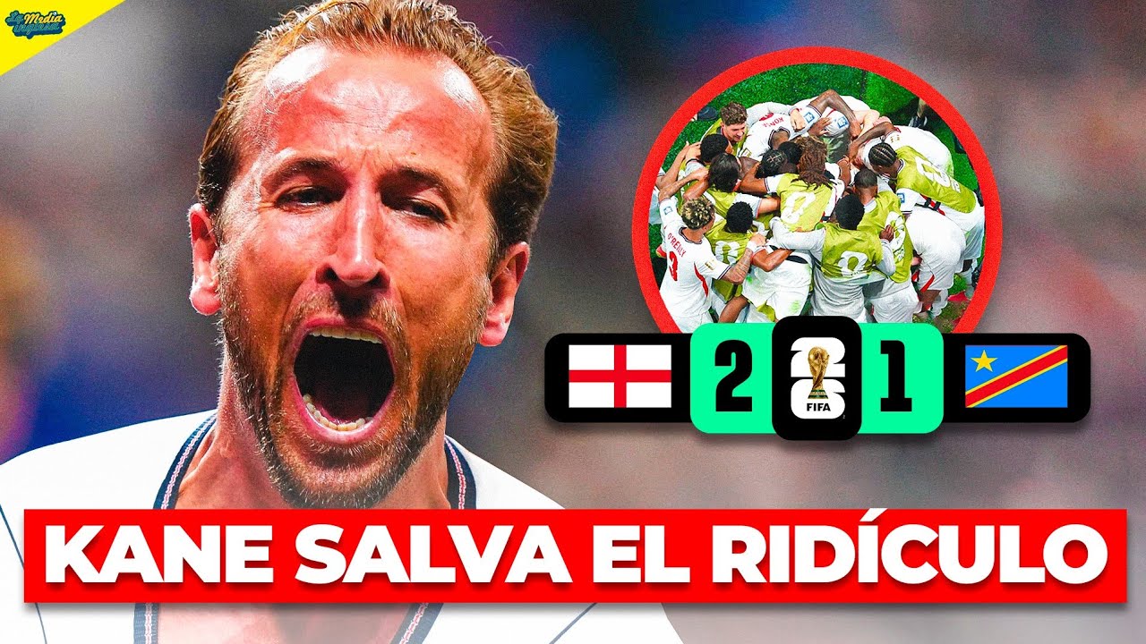 KANE SE CITA CON MÉXICO EN EL AZTECA | INGLATERRA 2-1 RD CONGO