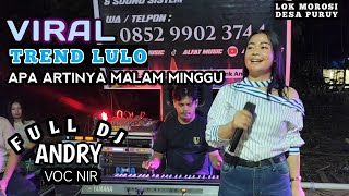 Download lagu 💯🔰VIRAL TREND LULO TERBARU⏩APA ARTINYA MALAM MINGGU▶️VOC NIR FT DJ ANDRY⏹ mp3