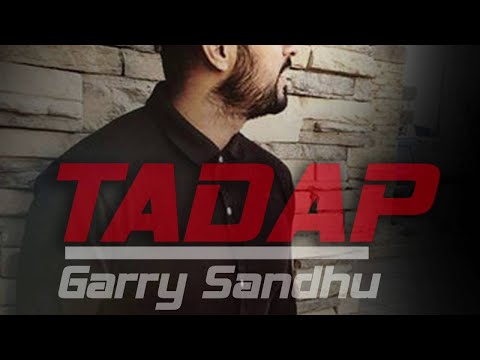 TADAP | GARRY SANDHU | FRESH MEDIA RECORDS | FULL AUDIO | PUNJABI SONGS 2016