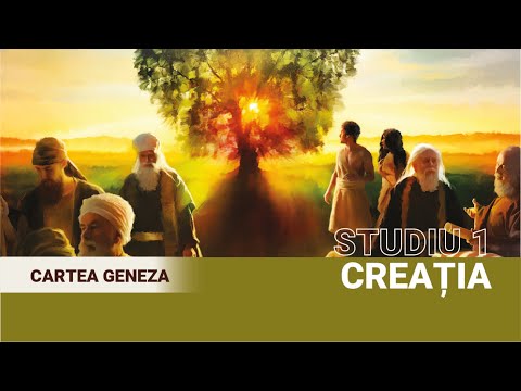 Creaţia. Studiul 1/ Școala de Sabat | Cartea Geneza