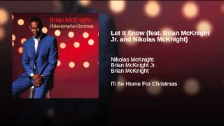 Let It Snow (feat. Brian McKnight Jr. and Nikolas McKnight)