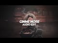 Gimme More Britney Spears Edit Audio