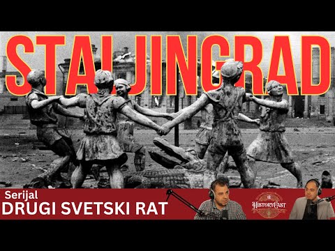 Drugi svetski rat - Bitka za Staljingrad | HistoryCast, ep. 71